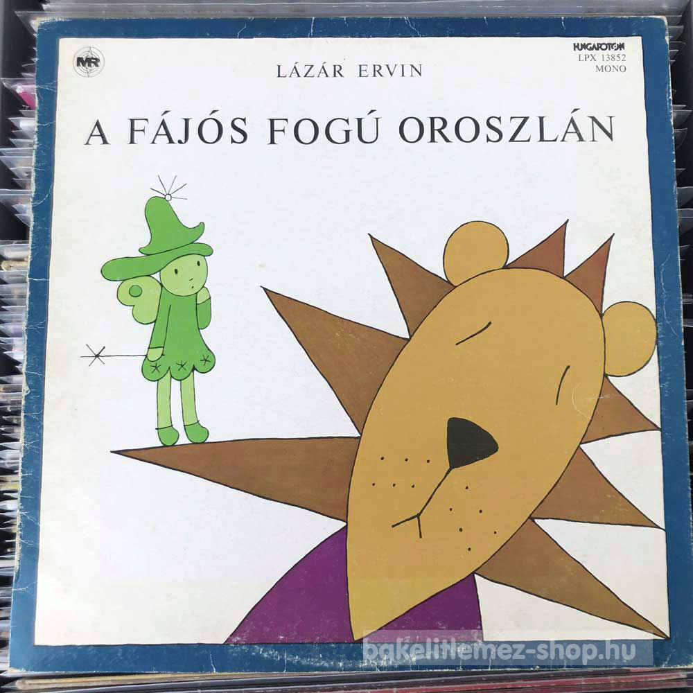 Lázár Ervin - A Fájós Fogú Oroszlán