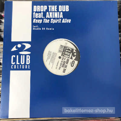Drop The Dub Feat. Axinia - Keep The Spirit Alive  (12") (vinyl) bakelit lemez