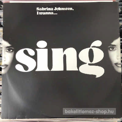 Sabrina Johnston - I Wanna Sing  (12") (vinyl) bakelit lemez