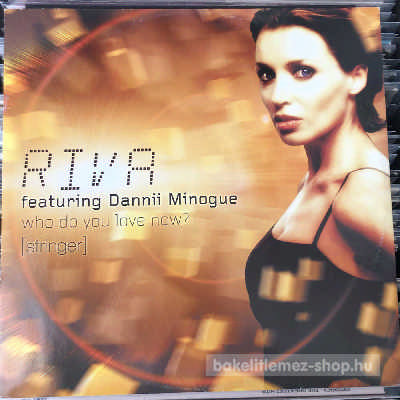 Riva Featuring Dannii Minogue - Who Do You Love Now? (Stringer)  (12") (vinyl) bakelit lemez