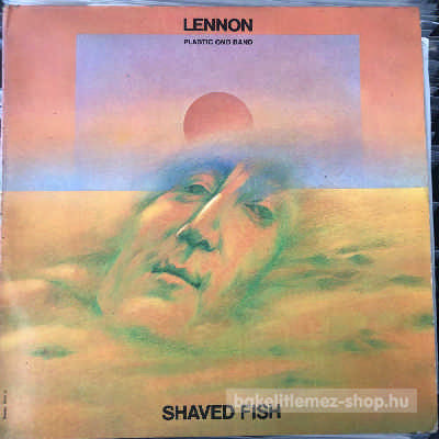 Lennon - Plastic Ono Band - Shaved Fish - Nyírott Sügér  (LP, Comp) (vinyl) bakelit lemez