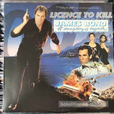 Various Licence To Kill (LP, Album) (vinyl) bakelit lemez Various - Licence To Kill (LP, Album) (vinyl) bakelit lemez