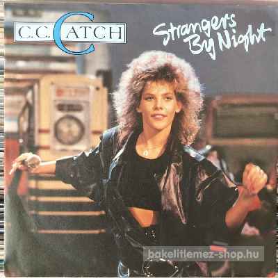 C.C. Catch - Strangers By Night  (7", Single) (vinyl) bakelit lemez