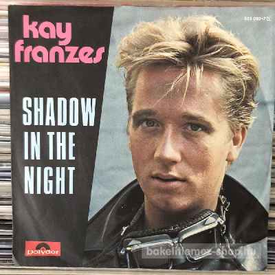 Kay Franzes - Shadow In The Night  (7", Single) (vinyl) bakelit lemez