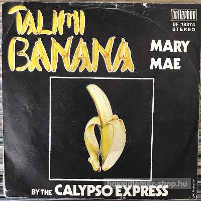 Calypso Express - Talimi Banana  (7", Single) (vinyl) bakelit lemez