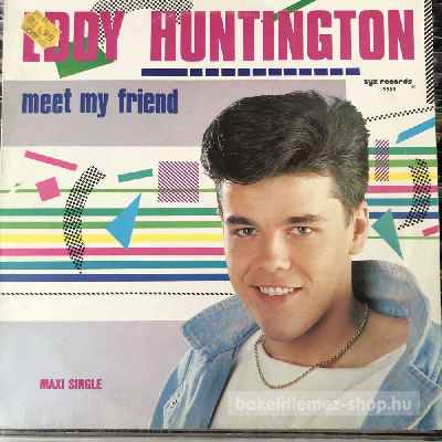 Eddy Huntington - Meet My Friend  (12", Maxi) (vinyl) bakelit lemez