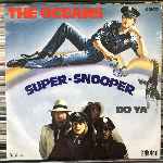 The Oceans  Super Snooper - Do Ya  (7", Single)