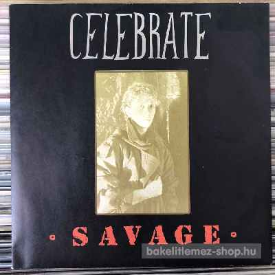 Savage - Celebrate  (7", Single) (vinyl) bakelit lemez