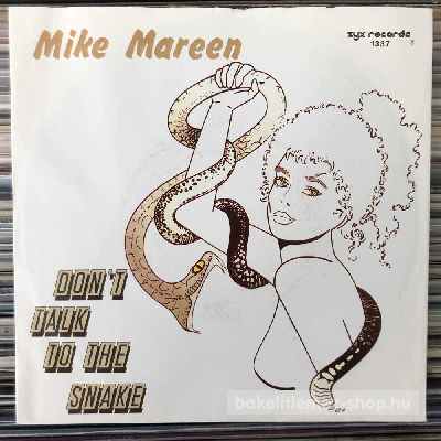 Mike Mareen - Don t Talk To The Snake  (7", Single) (vinyl) bakelit lemez
