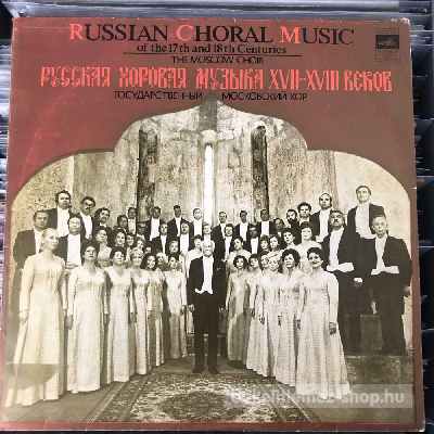 Moszkvai Kórus - 17-18. századi orosz kóruszene  (LP) (vinyl) bakelit lemez