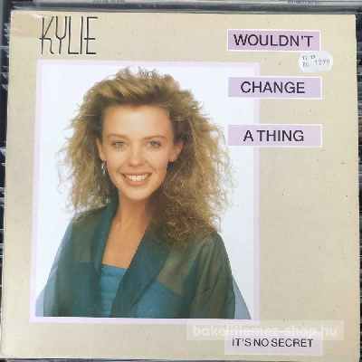 Kylie Minogue - Wouldn t Change A Thing  (12", Maxi) (vinyl) bakelit lemez