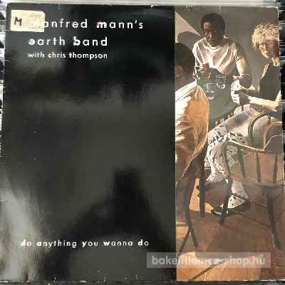 Manfred Manns Earth Band - Do Anything You Wanna Do  (12", Maxi) (vinyl) bakelit lemez