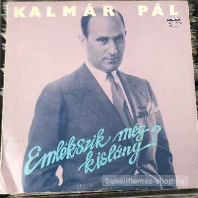 Kalmár Pál - Emlékszik Még Kislány?  (LP, Comp, Mono) (vinyl) bakelit lemez