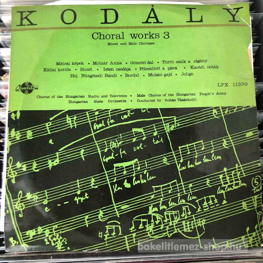 Kodály Zoltán - Choral Works 3 (Mixed and Male Choruses)