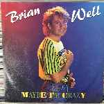 Brian Well - Maybe I m Crazy