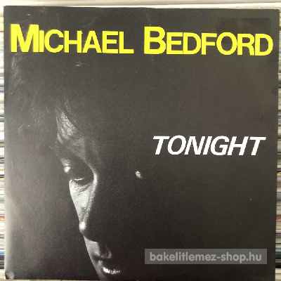 Michael Bedford - Tonight  (7", Single) (vinyl) bakelit lemez
