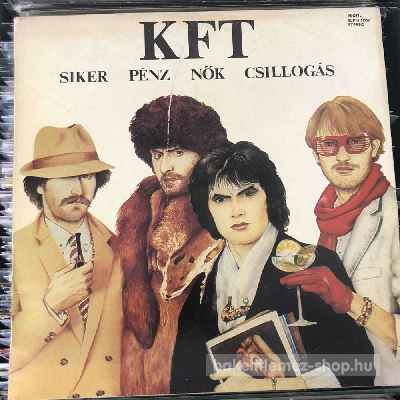 KFT - Siker, Pénz, Nők, Csillogás  (LP, Album) (vinyl) bakelit lemez