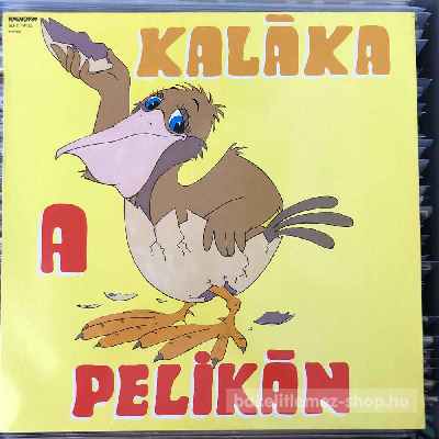Kaláka - A Pelikán  (LP, Album) (vinyl) bakelit lemez