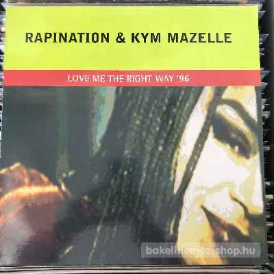 Rapination & Kym Mazelle - Love Me The Right Way 96  (12") (vinyl) bakelit lemez