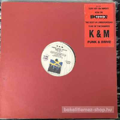 K&M - Funk & Drive  (12") (vinyl) bakelit lemez
