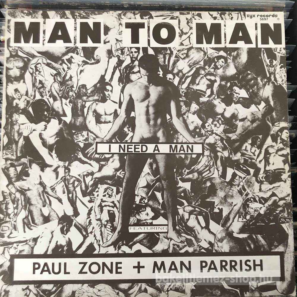 Man To Man Featuring Paul Zone - Man Parr - I Need A Man