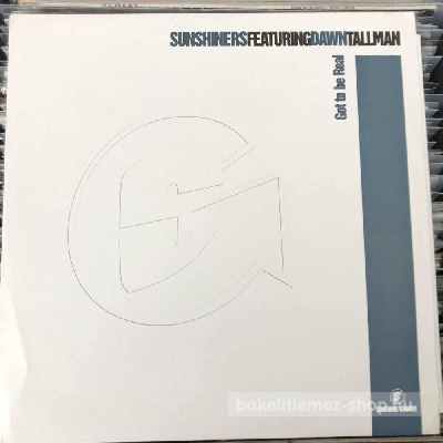 Sunshiners Featuring Dawn Tallman - Got To Be Real  (12") (vinyl) bakelit lemez