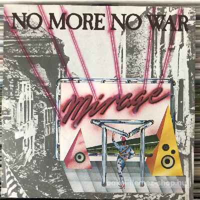Mirage - No More No War  (7", Single) (vinyl) bakelit lemez