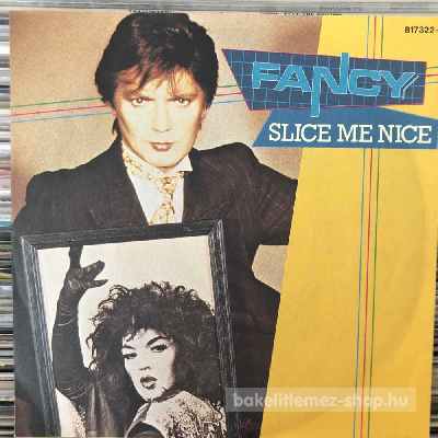 Fancy - Slice Me Nice  (7", Single) (vinyl) bakelit lemez