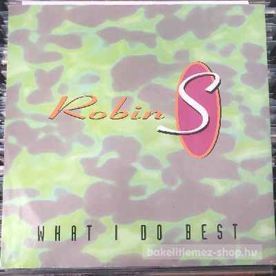 Robin S - What I Do Best  (12") (vinyl) bakelit lemez