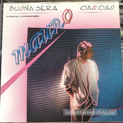 Mauro - Buona Sera - Ciao Ciao (2nd Edition)  (12", Lim, Num) (vinyl) bakelit lemez