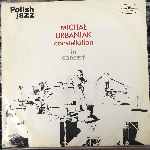 Michal Urbaniak Constellation - In Concert