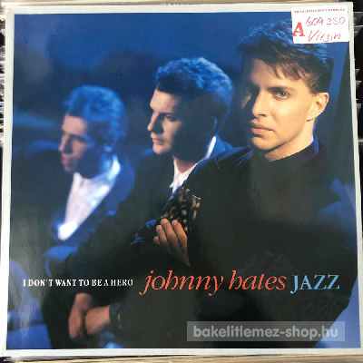 Johnny Hates Jazz I Don t Want To Be A Hero (12") (vinyl) bakelit lemez Johnny Hates Jazz - I Don t Want To Be A Hero (12") (vinyl) bakelit lemez