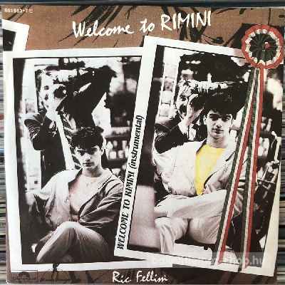 Ric Fellini - Welcome To Rimini  (7", Single) (vinyl) bakelit lemez