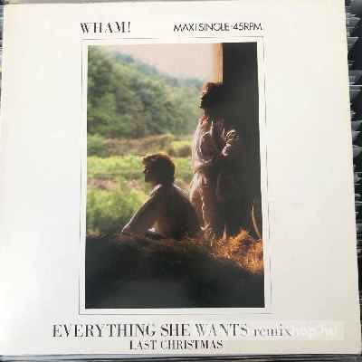 Wham! - Everything She Wants (Remix), Last Christmas  (12", Maxi) (vinyl) bakelit lemez