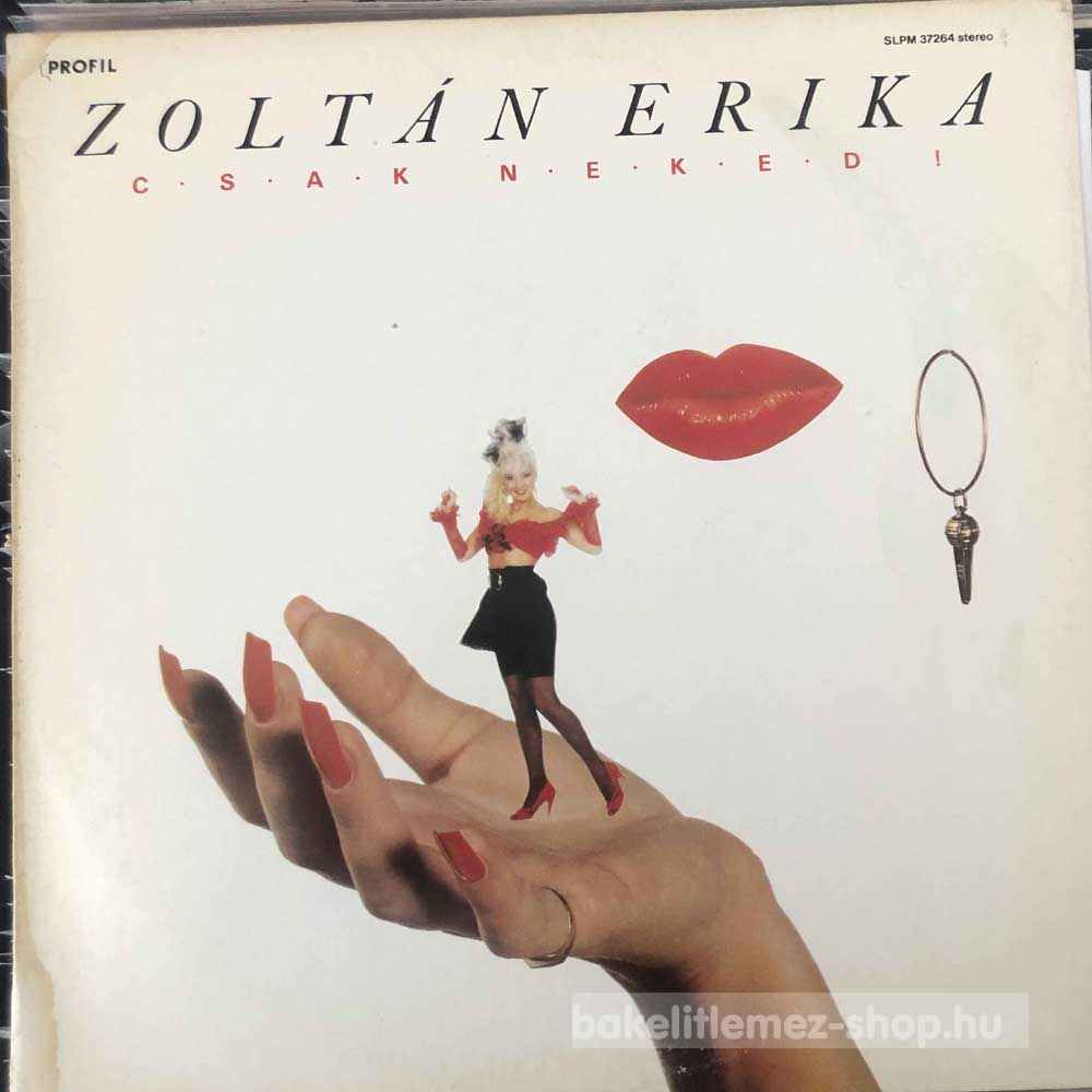 Zoltán Erika - Csak Neked