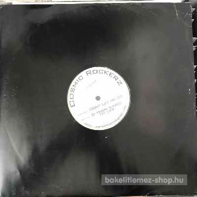 Cosmic Rockerz - Don t Let Me Go  (12", Unofficial) (vinyl) bakelit lemez