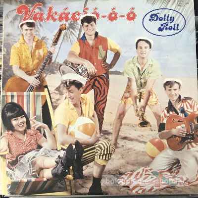 Dolly Roll - Vakáció-ó-ó  LP (vinyl) bakelit lemez
