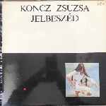 Koncz Zsuzsa - Jelbeszéd