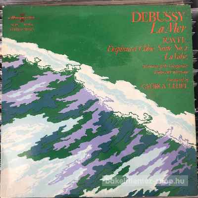 Debussy - Ravel - La Mer - Suite No. 2   (LP, Album) (vinyl) bakelit lemez