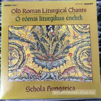 Schola Hungarica - Ó-Római Liturgikus Énekek  (LP) (vinyl) bakelit lemez