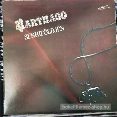 Karthago - Senkiföldjén  (LP, Album) (vinyl) bakelit lemez