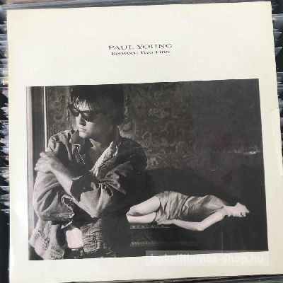 Paul Young - Between Two Fires  (LP, Album) (vinyl) bakelit lemez