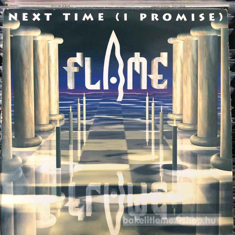 Flame - Next Time (I Promise)