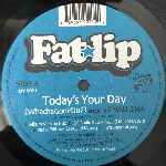 Fatlip  Today s Your Day (WhatchaGoneDu) - Joe s Turkey  (12")