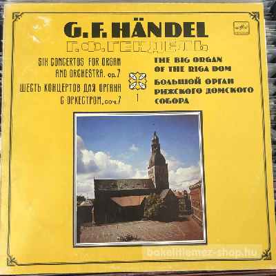 G. F. Handel - Six Concertos For Organ And Other Instruments, Op. 7  (LP, Comp) (vinyl) bakelit lemez