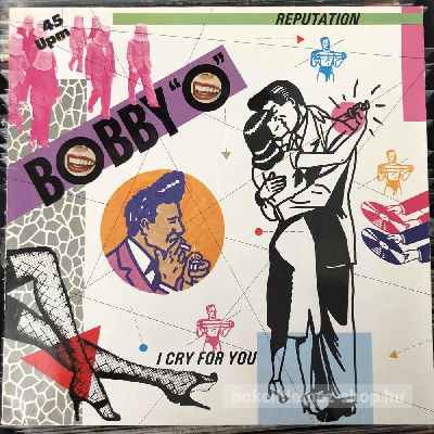 Bobby Orlando Reputation - I Cry For You (12", Maxi) (vinyl) bakelit lemez Bobby Orlando - Reputation - I Cry For You (12", Maxi) (vinyl) bakelit lemez