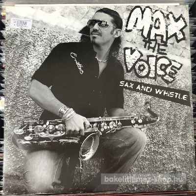 Max The Voice - Sax And Whistle  (12") (vinyl) bakelit lemez