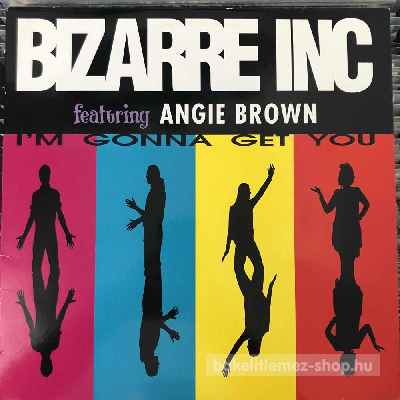Bizarre Inc - Im Gonna Get You  (12") (vinyl) bakelit lemez