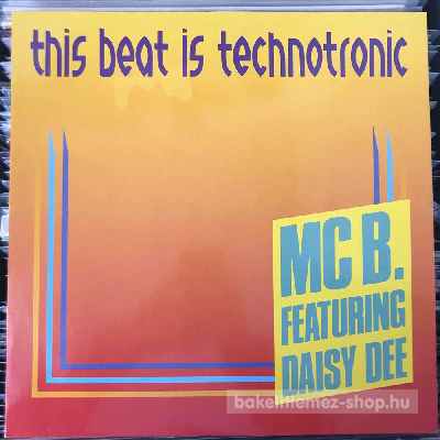 MC B. Featuring Daisy Dee - This Beat Is Technotronic  (12") (vinyl) bakelit lemez