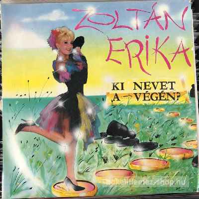 Zoltán Erika - Ki Nevet A Végén?  (LP, Album) (vinyl) bakelit lemez